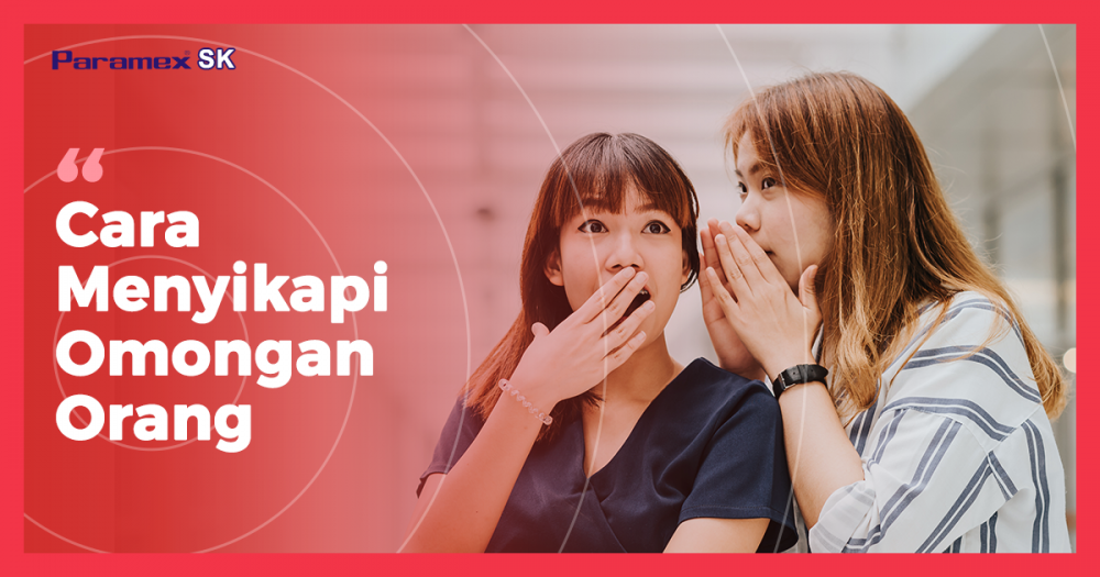 3 Cara Menyikapi Orang Yang Suka Ngomongin Kamu