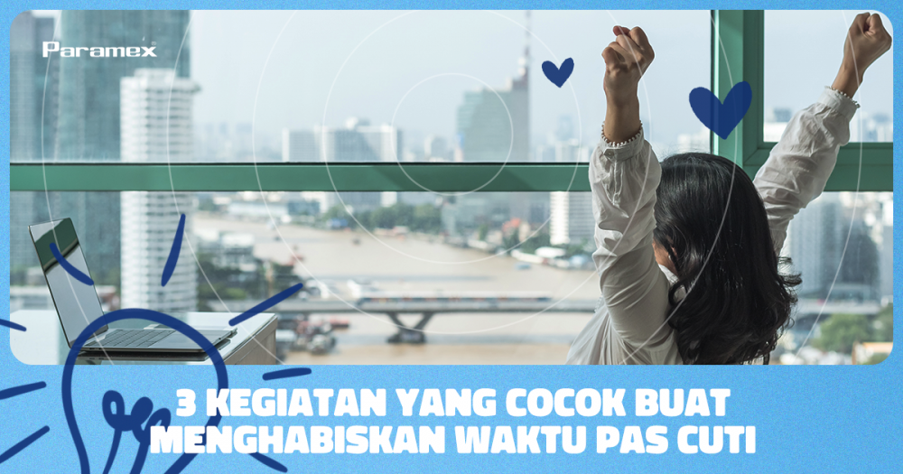 3 Kegiatan yang Cocok Buat Menghabiskan Waktu Pas Cuti