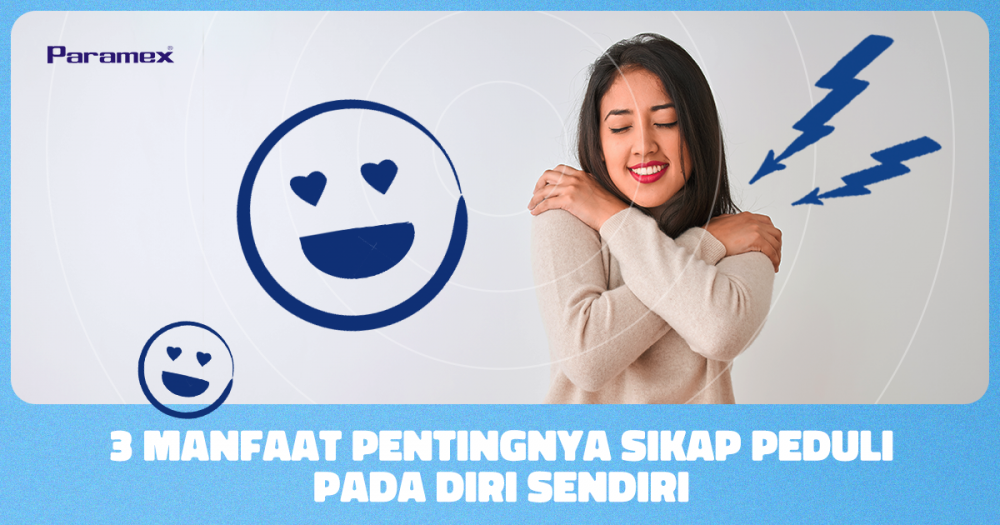3 Manfaat Pentingnya Sikap Peduli pada Diri Sendiri