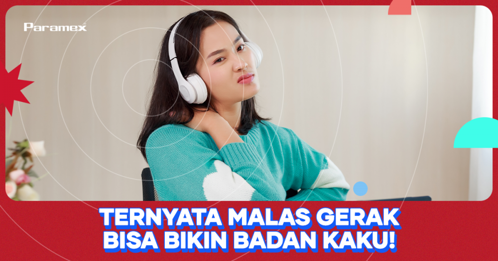 Ternyata Malas Gerak Bisa Bikin Badan Kaku! 