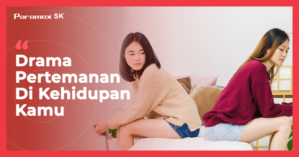 Drama Pertemanan Yang Biasa Terjadi Di Kehidupanmu