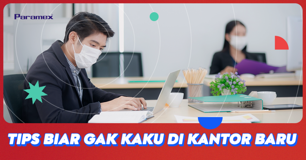 Tips Biar Gak Kaku di Kantor Baru