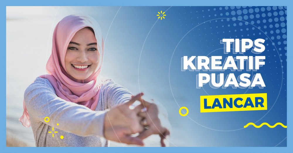Tips Kreatif Puasa Lancar