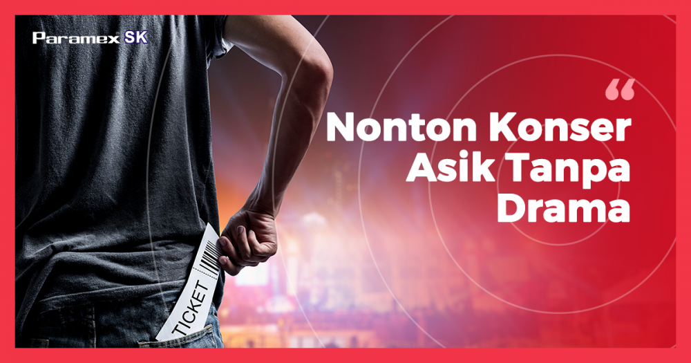 Tips Nonton Konser Asik Tanpa Drama