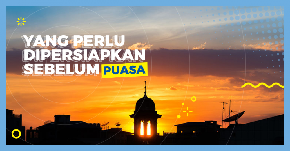 Yang Perlu Dipersiapkan Sebelum Puasa