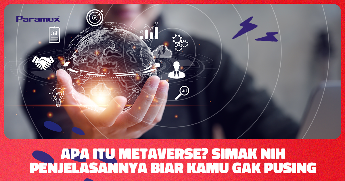 Apa Itu Metaverse? Simak Nih Penjelasannya Biar Kamu Gak Pusing