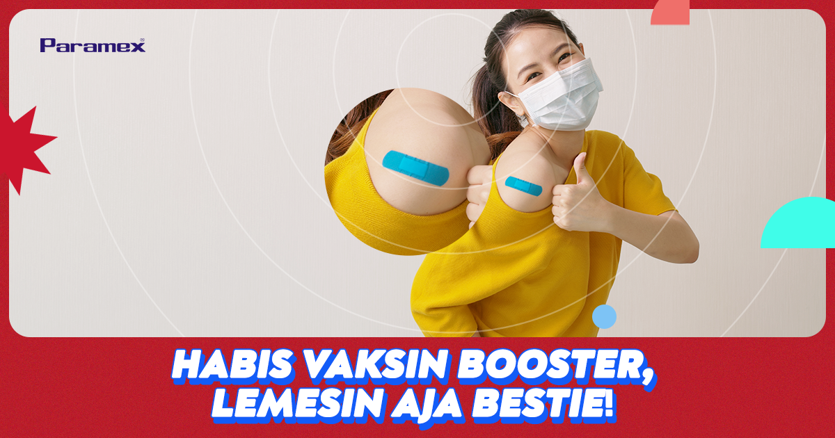 Habis Vaksin Booster, Lemesin Aja Bestie!
