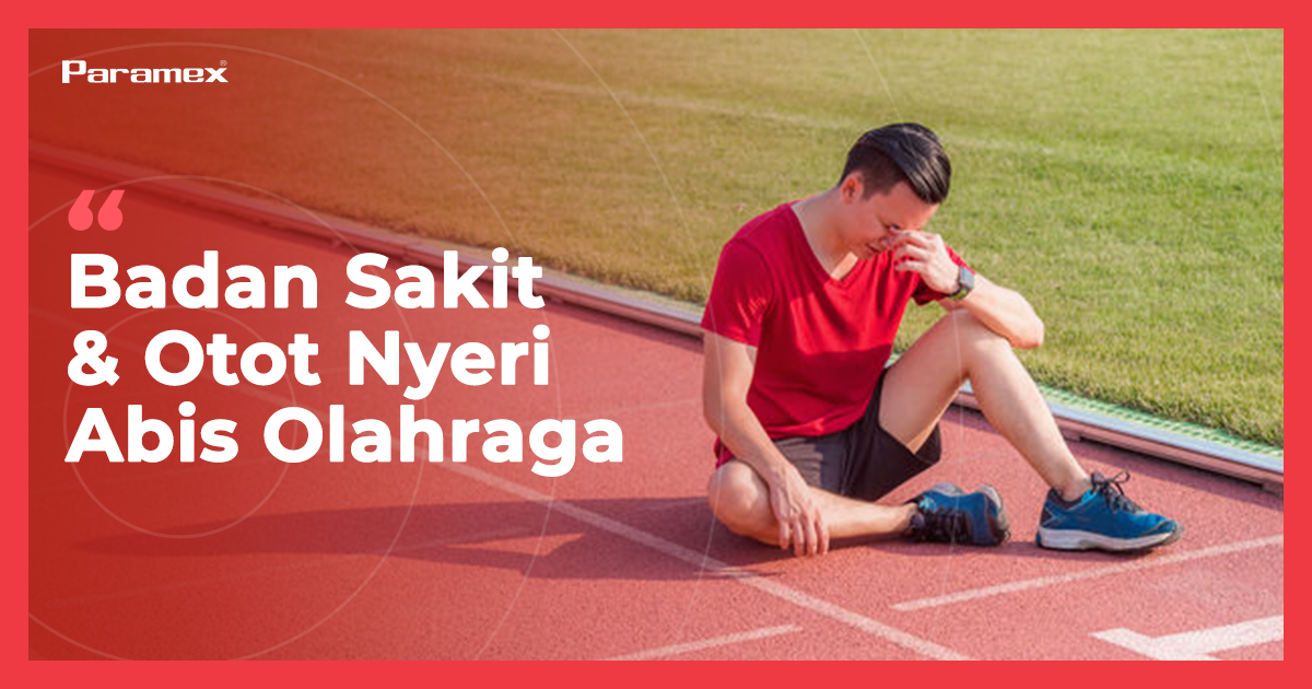 Ini Dia Penyebab Badan Sakit & Otot Nyeri Abis Olahraga