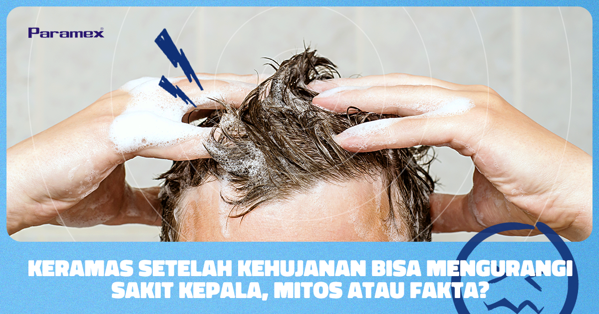 Keramas Setelah Kehujanan Bisa Mengurangi Sakit Kepala, Mitos Atau Fakta?