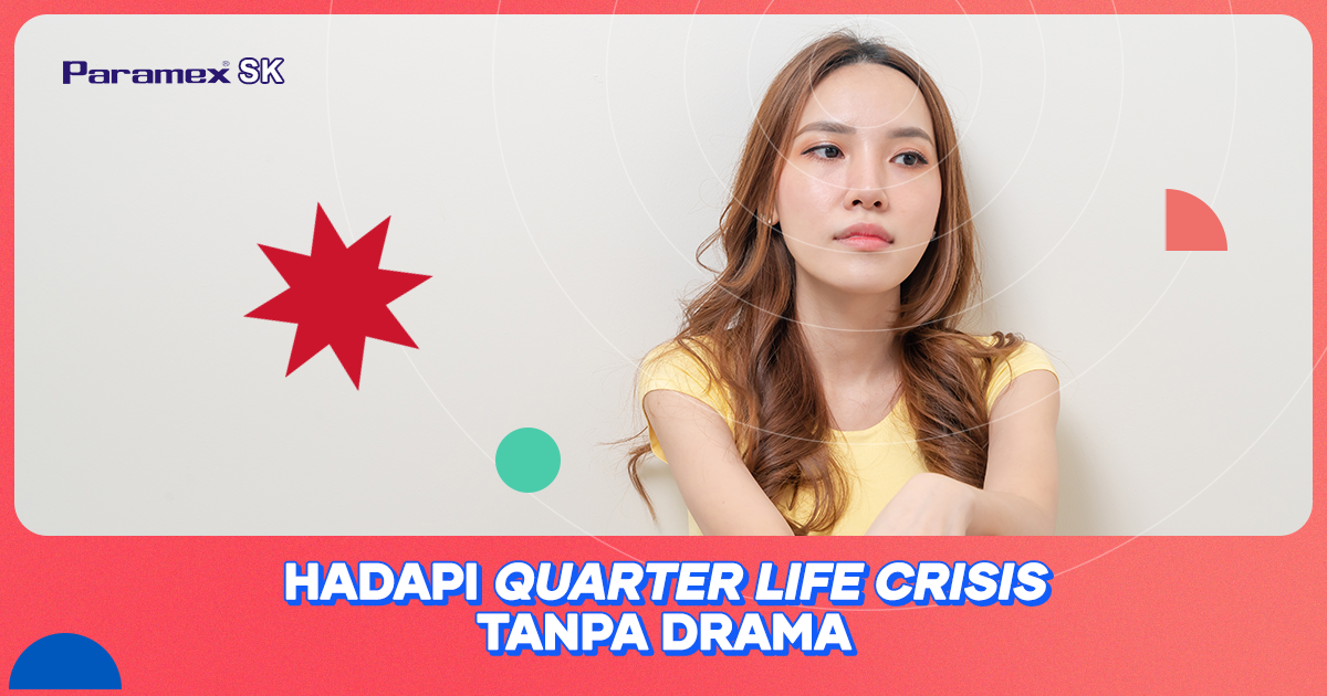 Hadapi Quarter Life Crisis Tanpa Drama 