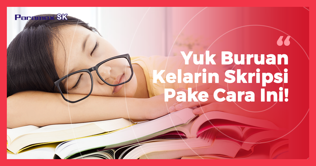 Skripsi Gak Kelar-Kelar? Ada Caranya Kok!