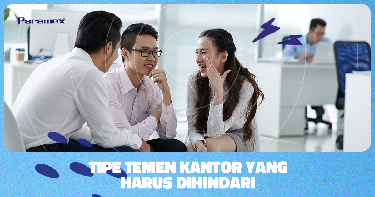 Tipe Temen Kantor yang Harus Dihindari