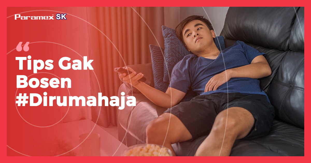 Tips Biar Gak Bosen Pas #DiRumahAja