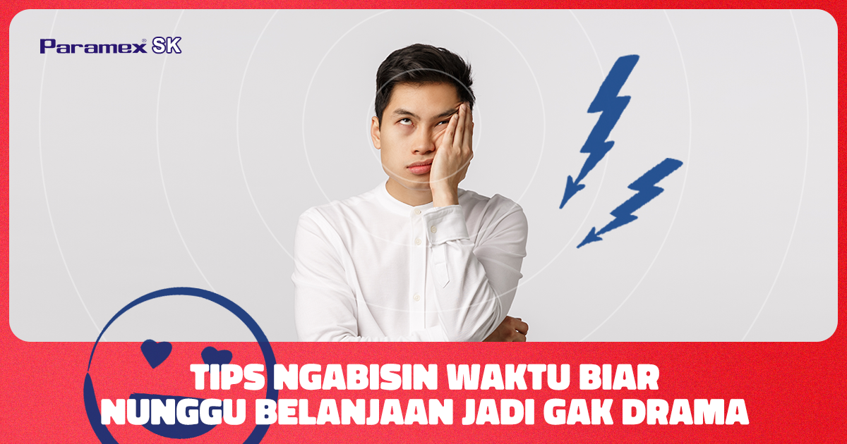 Tips Ngabisin Waktu Biar Nunggu Belanjaan Jadi Gak Drama